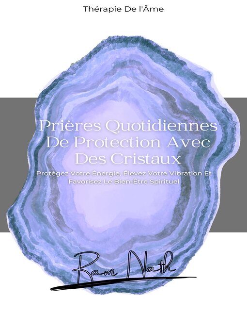 Title details for Prières Quotidiennes De Protection Avec Des Cristaux by Ram Nath - Available